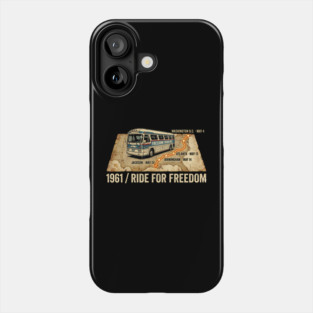 1961 Freedom Riders – Ride For Freedom Civil Rights Bus Phone Case