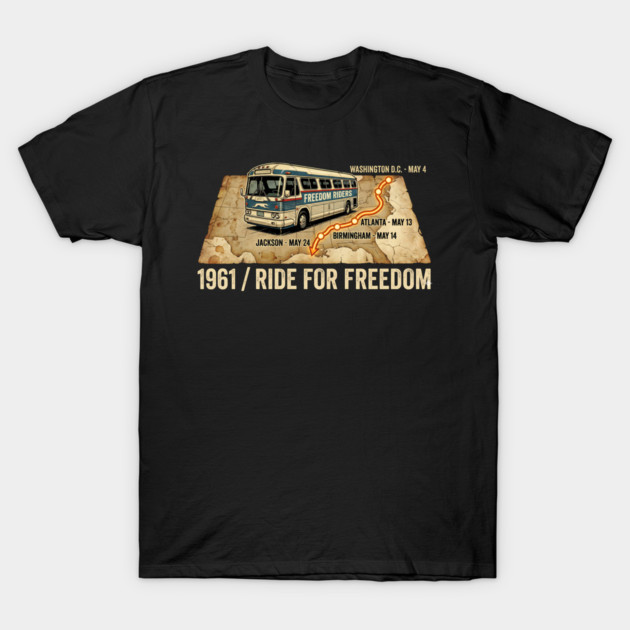 1961 Freedom Riders – Ride For Freedom Civil Rights Bus T-Shirt by UrbanLifeApparel