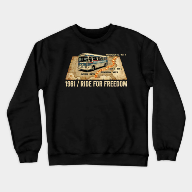 1961 Freedom Riders – Ride For Freedom Civil Rights Bus Crewneck Sweatshirt by UrbanLifeApparel