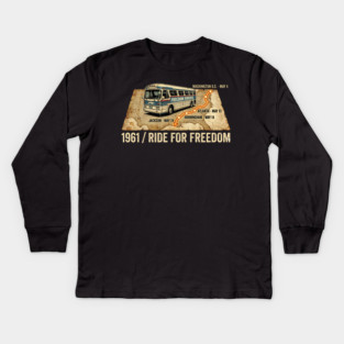 1961 Freedom Riders – Ride For Freedom Civil Rights Bus Kids Long Sleeve T-Shirt
