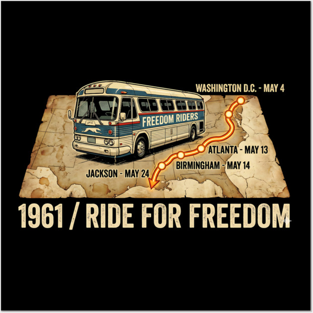 1961 Freedom Riders – Ride For Freedom Civil Rights Bus Wall Art by UrbanLifeApparel
