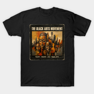The Black Arts Movement – Poetry, Jazz & Visual Arts Tribute T-Shirt