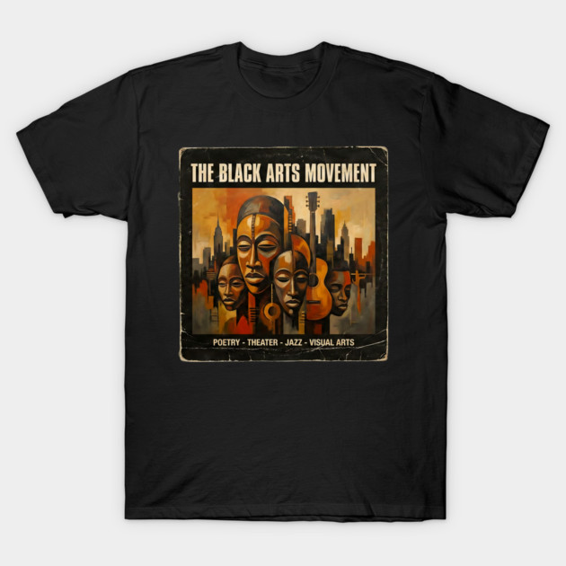 The Black Arts Movement – Poetry, Jazz & Visual Arts Tribute T-Shirt by UrbanLifeApparel
