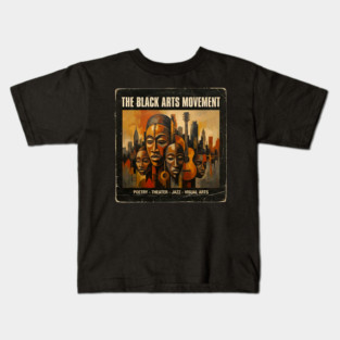 The Black Arts Movement – Poetry, Jazz & Visual Arts Tribute Kids T-Shirt