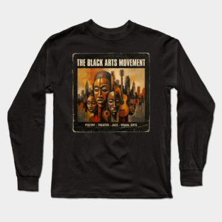The Black Arts Movement – Poetry, Jazz & Visual Arts Tribute Long Sleeve T-Shirt