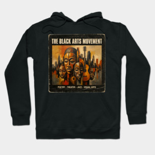 The Black Arts Movement – Poetry, Jazz & Visual Arts Tribute Hoodie