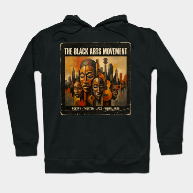 The Black Arts Movement – Poetry, Jazz & Visual Arts Tribute Hoodie by UrbanLifeApparel