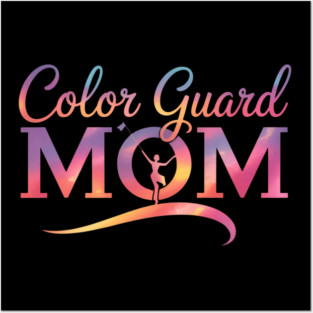 Color Guard Mom of A Color Guard Member Color Guard Mama Posters and Art