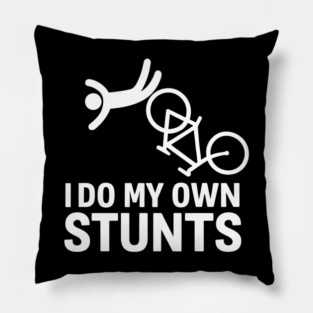 I Do My Own Stunts - Bicycle Pillow