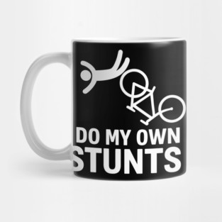 I Do My Own Stunts - Bicycle Mug