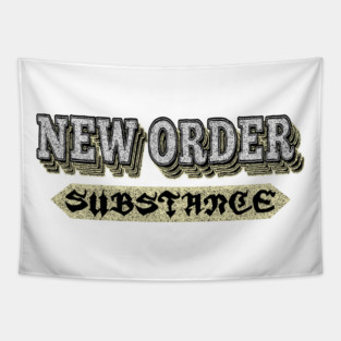 New order substance Tapestry