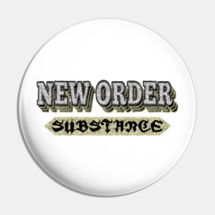 New order substance Pin