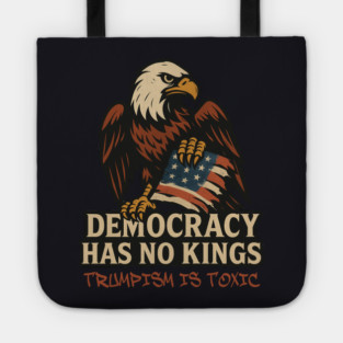 Democracy Has No Kings — Trumpism Is Toxic Tote