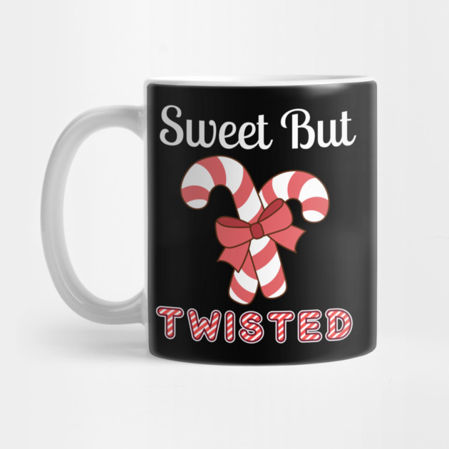 Sweet But Twisted Candy Cane by Creatifly Graphic Tees