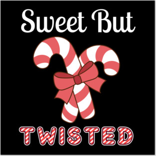 Sweet But Twisted Candy Cane Posters and Art