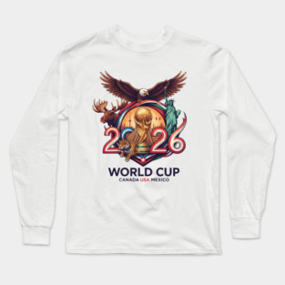 World Cup 2026 Soccer Tournament 2026 - USA, Canada & Mexico Long Sleeve T-Shirt