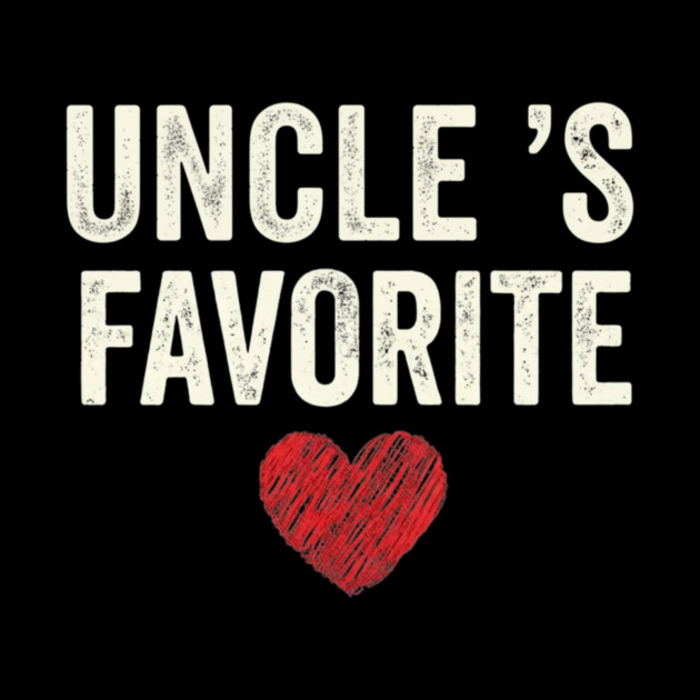 Uncle's Favorite by ArtistTee ⭐⭐⭐⭐⭐