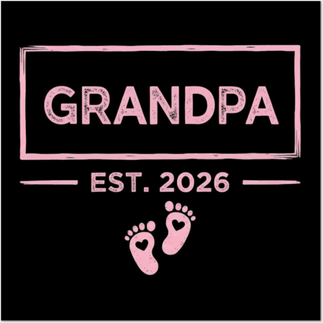 Grandpa Est. 2026 Expecting Father Wall Art by ArtistTee ⭐⭐⭐⭐⭐