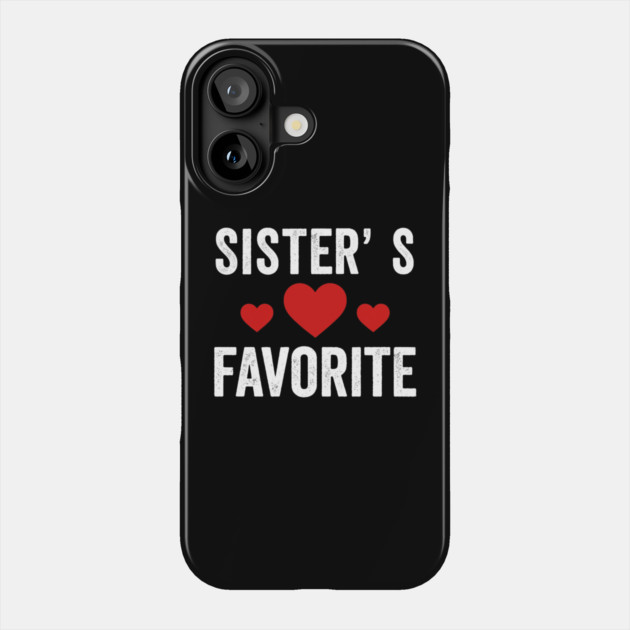 Sister's Favorite Heart Love Sibling Phone Case by ArtistTee ⭐⭐⭐⭐⭐