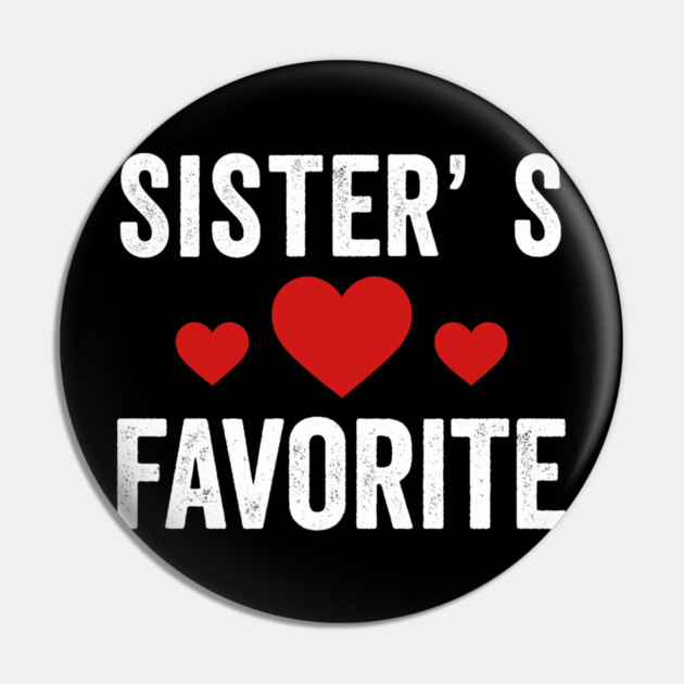 Sister's Favorite Heart Love Sibling Pin by ArtistTee ⭐⭐⭐⭐⭐