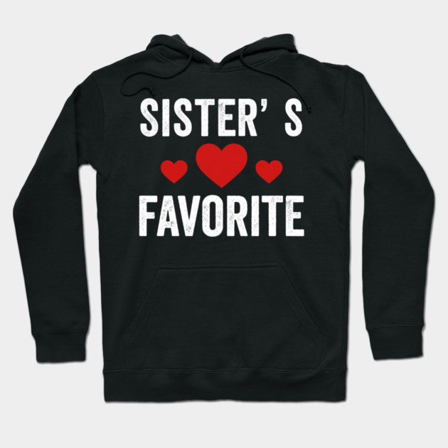 Sister's Favorite Heart Love Sibling Hoodie by ArtistTee ⭐⭐⭐⭐⭐