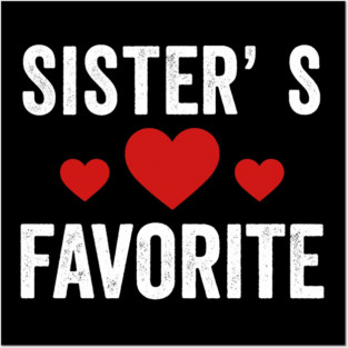 Sister's Favorite Heart Love Sibling Posters and Art