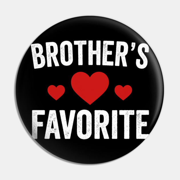 Brother's Favorite Heart Love Sibling Gift Pin by ArtistTee ⭐⭐⭐⭐⭐