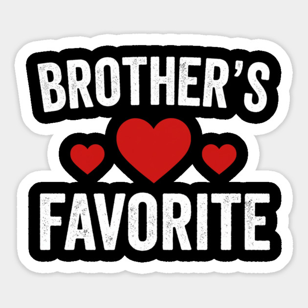 Brother's Favorite Heart Love Sibling Gift Magnet by ArtistTee ⭐⭐⭐⭐⭐