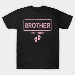 Brother Est. 2026 Pregnancy Announcement T-Shirt