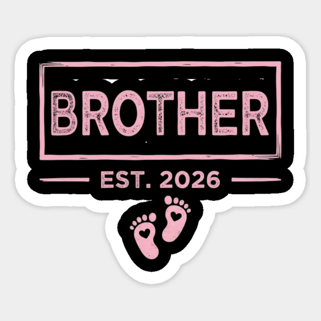 Brother Est. 2026 Pregnancy Announcement Sticker by ArtistTee ⭐⭐⭐⭐⭐