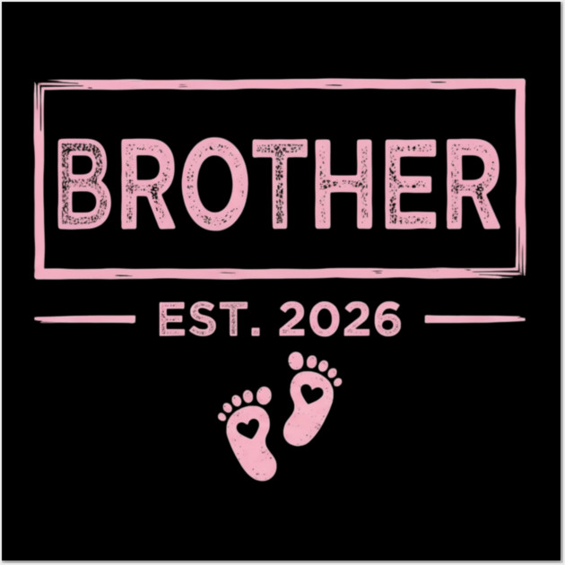 Brother Est. 2026 Pregnancy Announcement Wall Art by ArtistTee ⭐⭐⭐⭐⭐