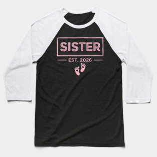 Sister Est. 2026 Pregnancy Announcement Baseball T-Shirt
