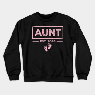 Aunt Est. 2026 Expecting Announcement Baby Reveal Crewneck Sweatshirt