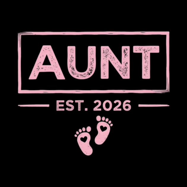 Aunt Est. 2026 Expecting Announcement Baby Reveal by ArtistTee ⭐⭐⭐⭐⭐
