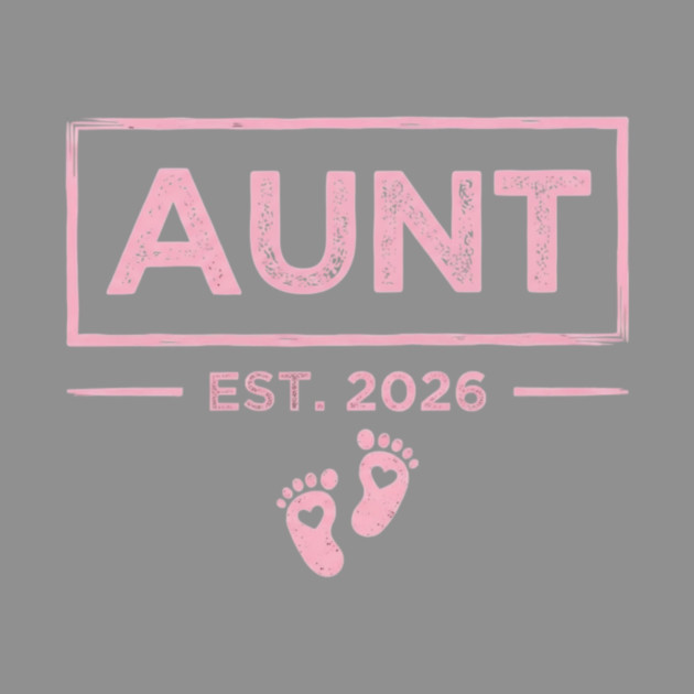 Aunt Est. 2026 Expecting Announcement Baby Reveal by ArtistTee ⭐⭐⭐⭐⭐