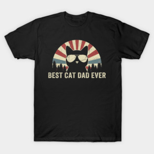 Best Cat Dad Ever T-Shirt