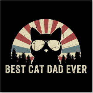 Best Cat Dad Ever Posters and Art