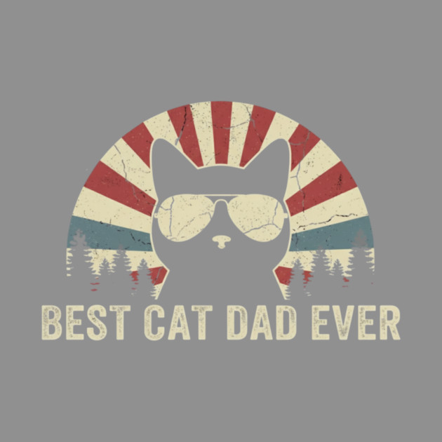 Best Cat Dad Ever by ArtistTee ⭐⭐⭐⭐⭐