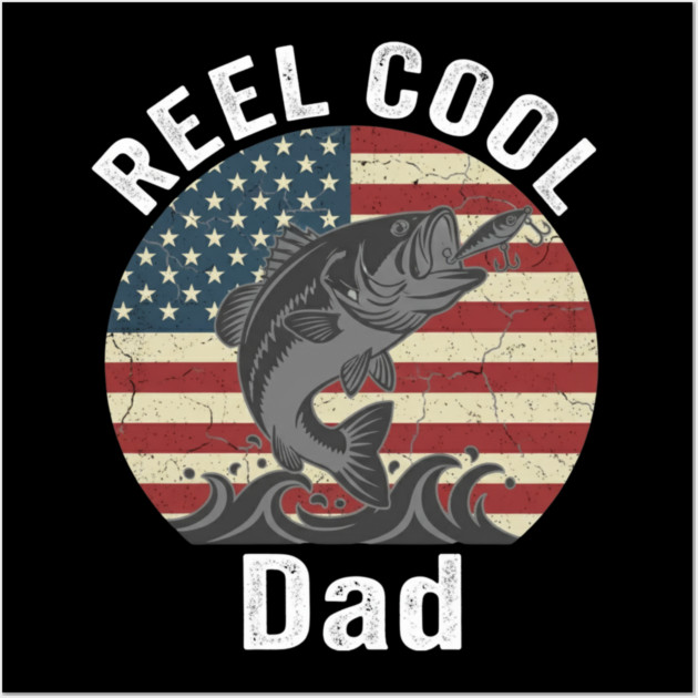 Reel Cool Dad American Flag Fishing Father's Day Wall Art by ArtistTee ⭐⭐⭐⭐⭐