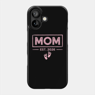 Mom Est. 2026 Expecting Mother Pregnancy Announcement Phone Case