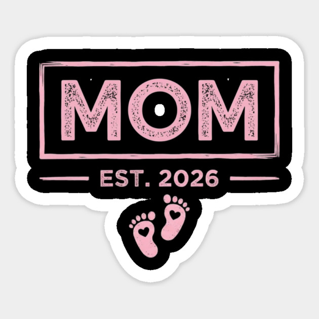 Mom Est. 2026 Expecting Mother Pregnancy Announcement Sticker by ArtistTee ⭐⭐⭐⭐⭐