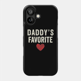 Daddy's Favorite Phone Case