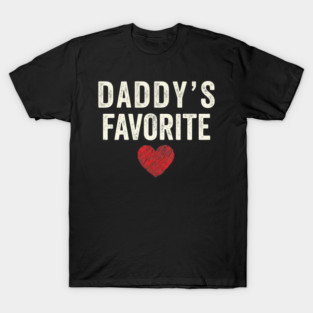 Daddy's Favorite T-Shirt