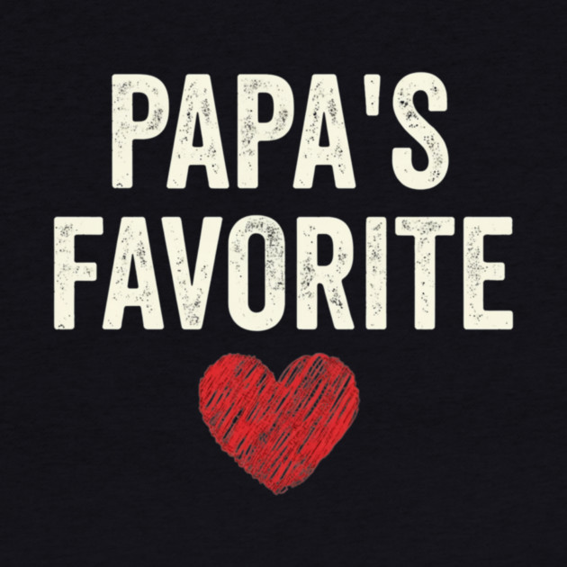 Papa's Favorite Father's Day Dad by ArtistTee ⭐⭐⭐⭐⭐