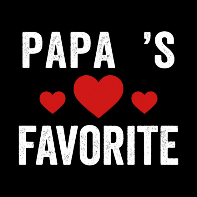 Papa's Favorite Father's Day Family by ArtistTee ⭐⭐⭐⭐⭐