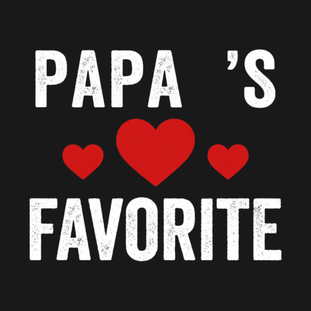 Papa's Favorite Father's Day Family by ArtistTee ⭐⭐⭐⭐⭐