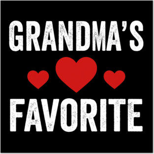 Grandma's Favorite Family Love Posters and Art