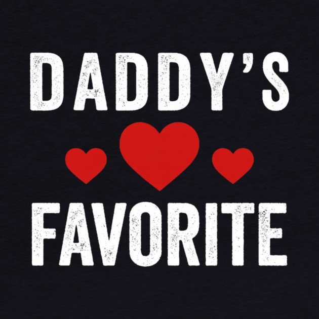 Daddy's Favorite Heart Love Family by ArtistTee ⭐⭐⭐⭐⭐
