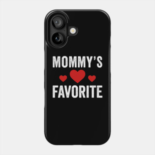 Mommy's Favorite Mother's Day Family Love Phone Case