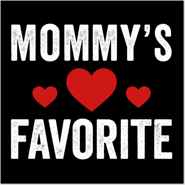 Mommy's Favorite Mother's Day Family Love Wall Art by ArtistTee ⭐⭐⭐⭐⭐